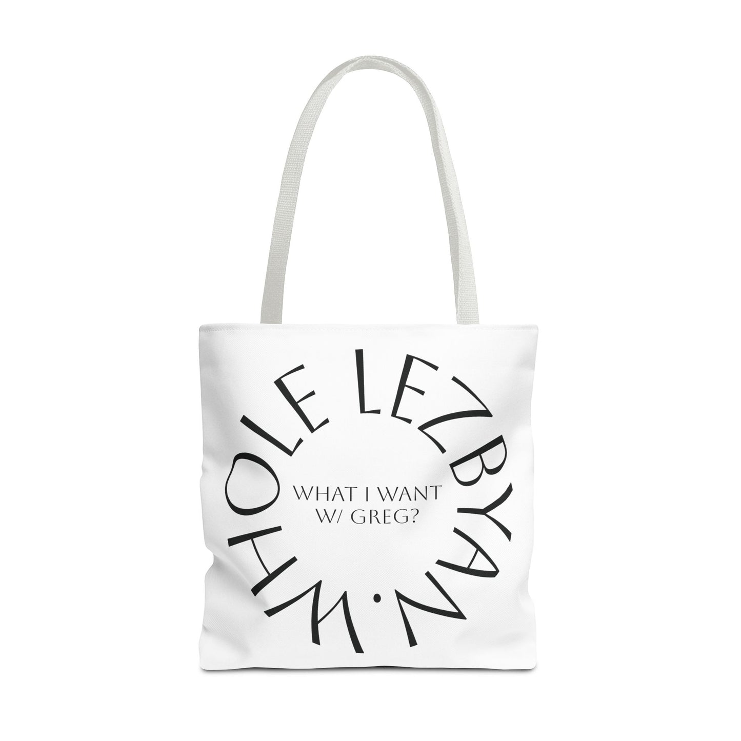 Circle Whole Lezbyan. Tote Bag - Unique Gift for Women, Daily Use, Shopping, Beach, Eco-Friendly, Fun Quote Fashion