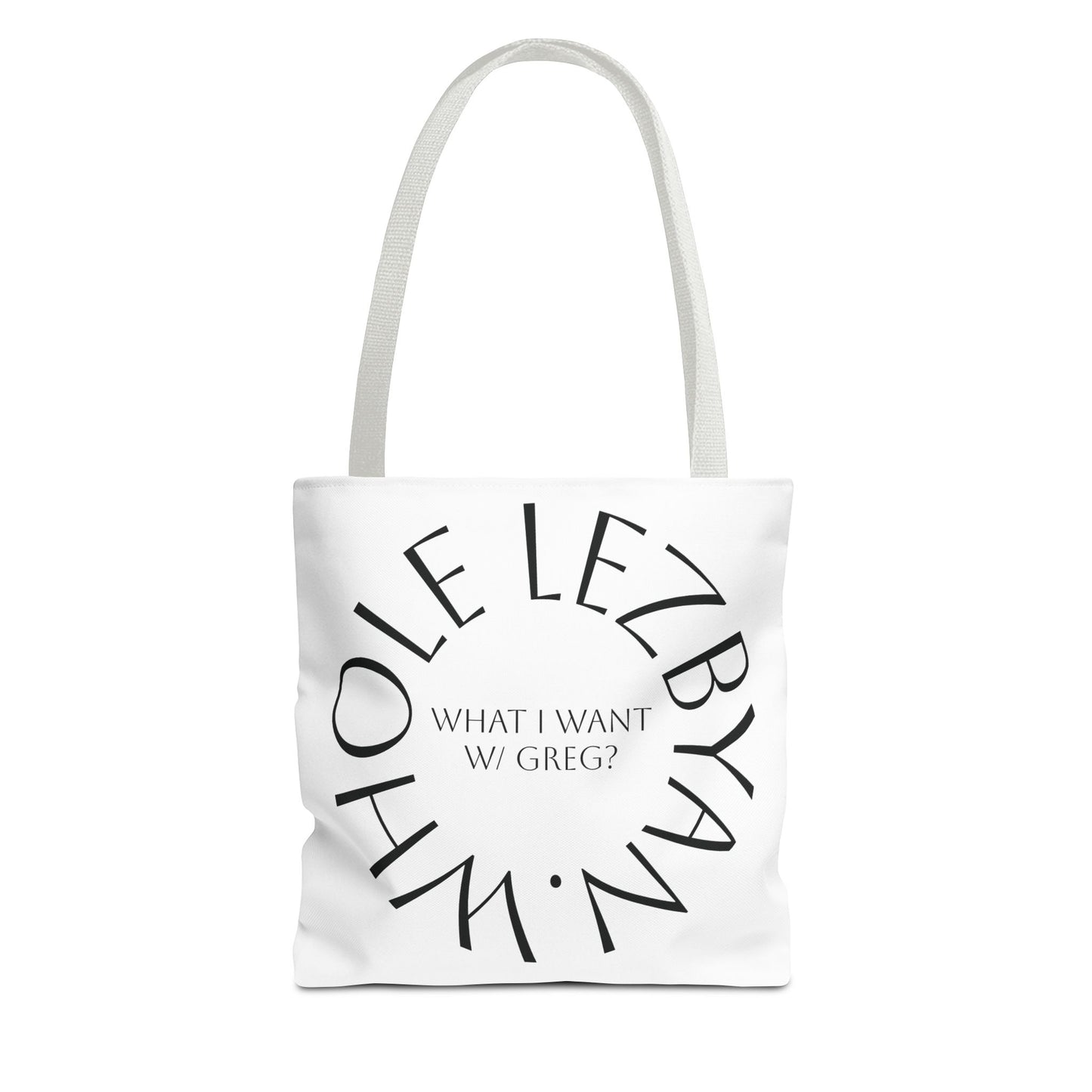 Circle Whole Lezbyan. Tote Bag - Unique Gift for Women, Daily Use, Shopping, Beach, Eco-Friendly, Fun Quote Fashion