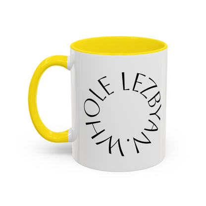 Circle Whole Lezbyan. - Accent Coffee Mug