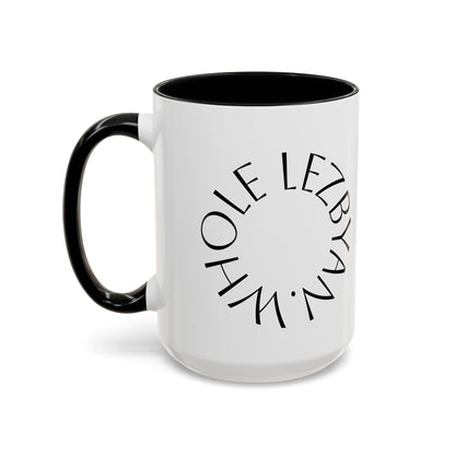 Circle Whole Lezbyan. - Accent Coffee Mug