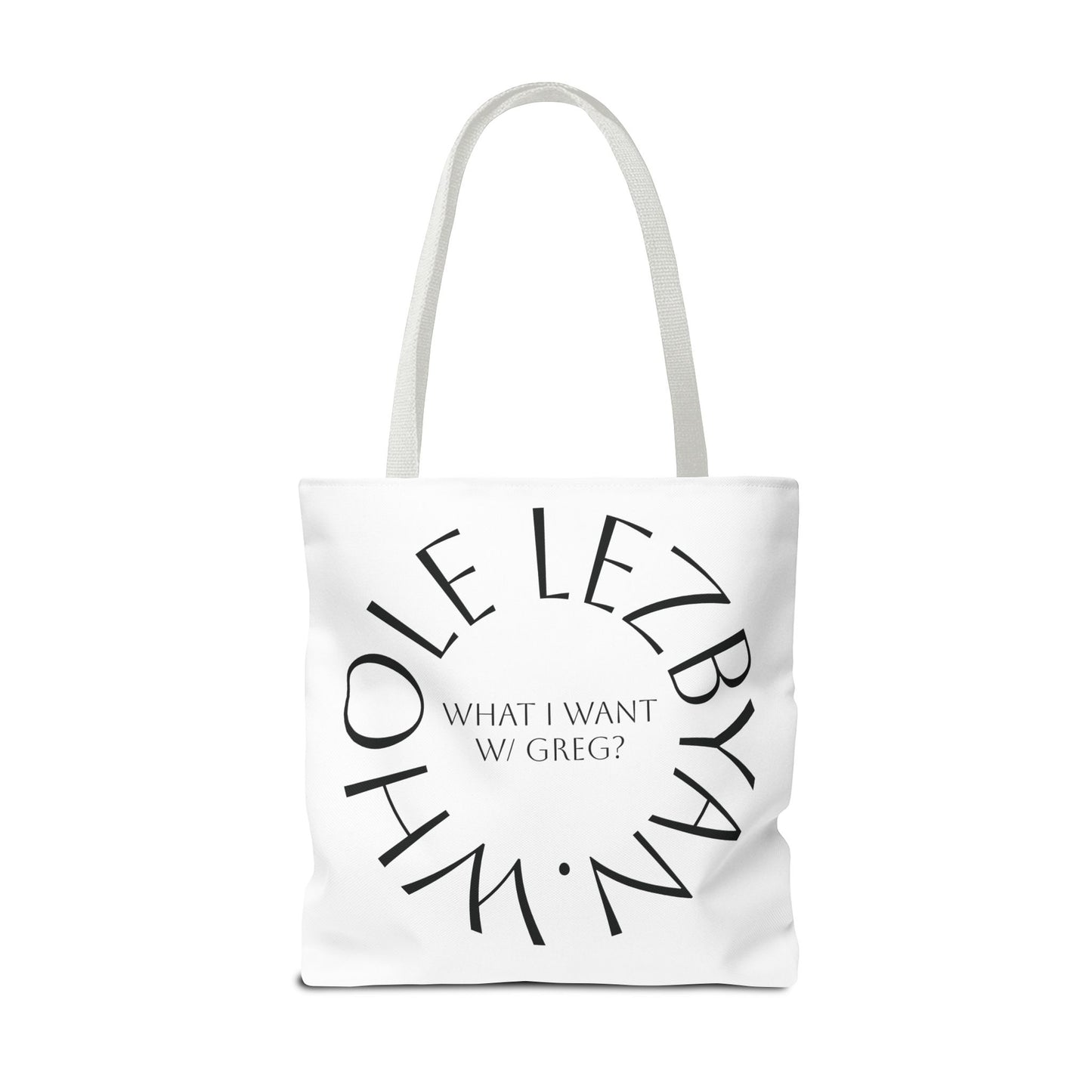 Circle Whole Lezbyan. Tote Bag - Unique Gift for Women, Daily Use, Shopping, Beach, Eco-Friendly, Fun Quote Fashion