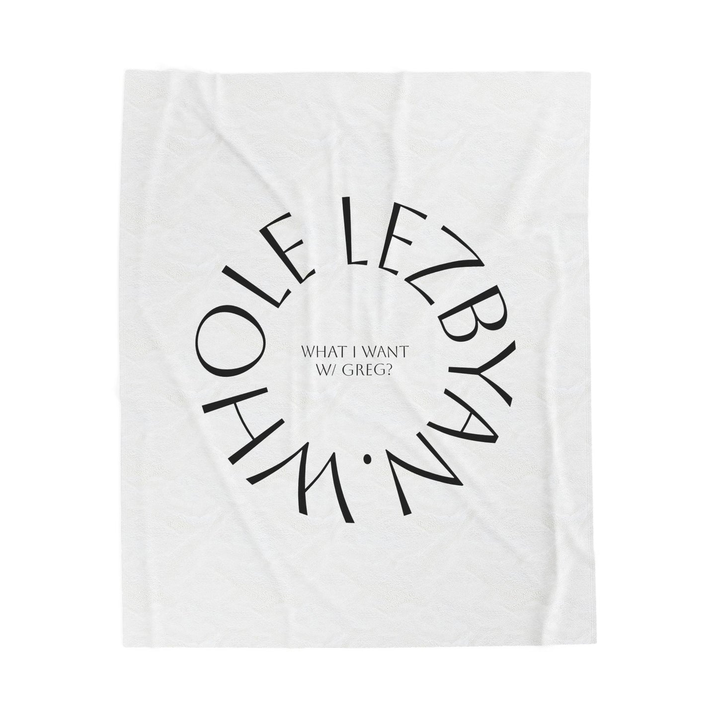 Circle Whole Lezbyan. (White) - Velveteen Plush Blanket
