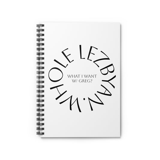 Circle Whole Lezbyan. Spiral Notebook - Fun Journal for Creative Minds, Gift for Students, Writing, Doodling, Note-taking, School Supplies