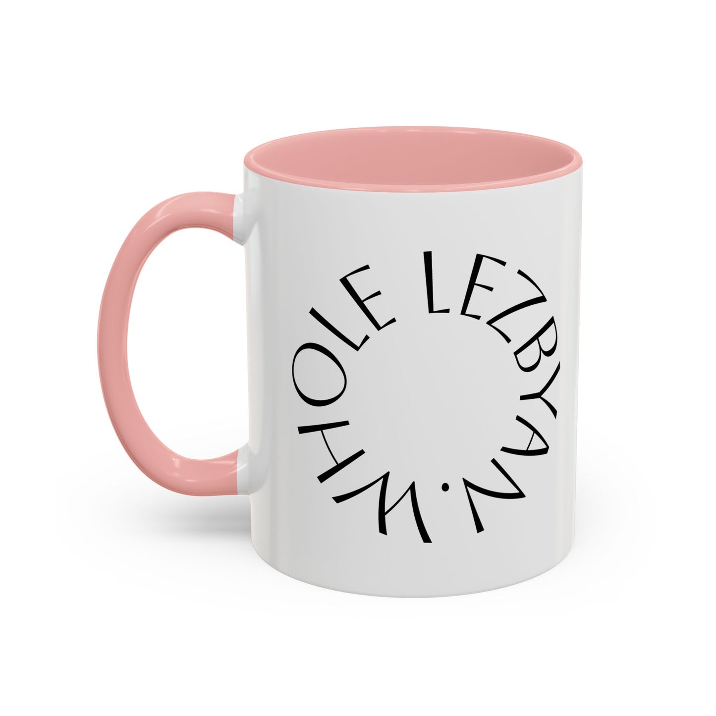 Circle Whole Lezbyan. - Accent Coffee Mug