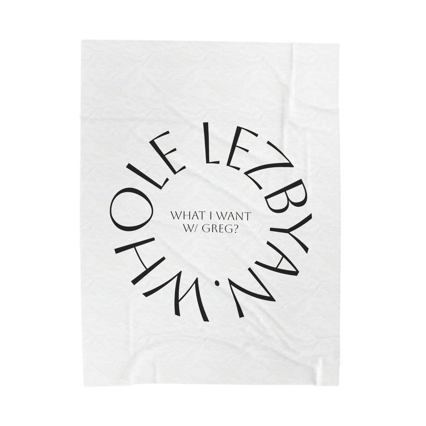 Circle Whole Lezbyan. (White) - Velveteen Plush Blanket