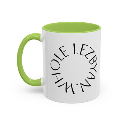 Circle Whole Lezbyan. - Accent Coffee Mug