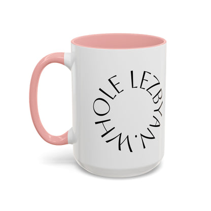 Circle Whole Lezbyan. - Accent Coffee Mug