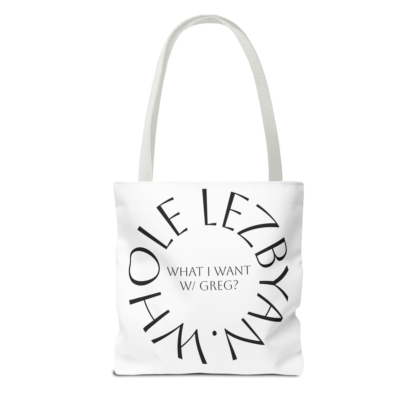 Circle Whole Lezbyan. Tote Bag - Unique Gift for Women, Daily Use, Shopping, Beach, Eco-Friendly, Fun Quote Fashion